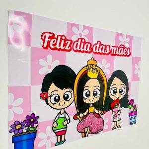Painel - Feliz Dia das Mães - Dia das Mães