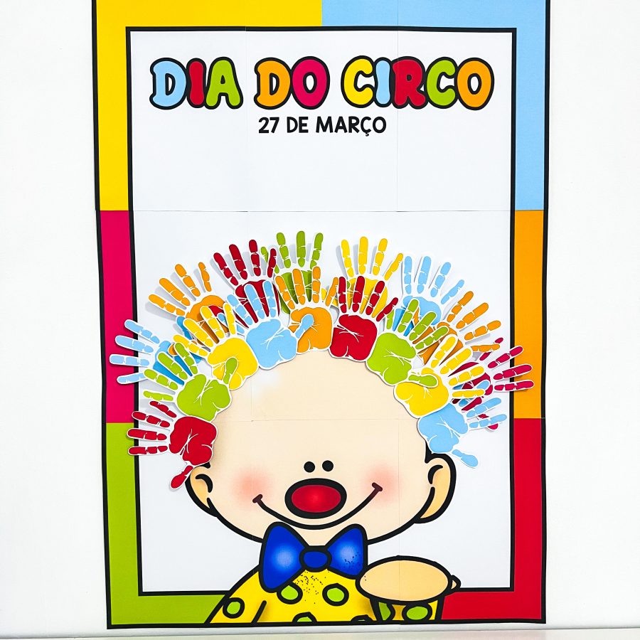 Painel Colaborativo - Dia do Circo - Dia do Circo - Pedagogia de Ideias Painel Colaborativo - Dia do Circo - Dia do Circo