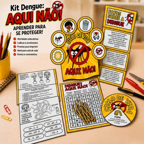 Kit Dengue: Aqui Não! - Recursos Educacionais