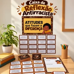 Caixa de reflexão antirracista com atitudes que fazem a diferença.