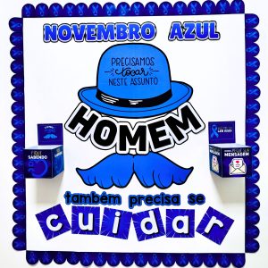 Painel Novembro Azul - Novembro Azul - Pedagogia de Ideias Painel Novembro Azul - Novembro Azul