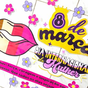 Painel - Dia da Mulher - Dia Internacional da Mulher