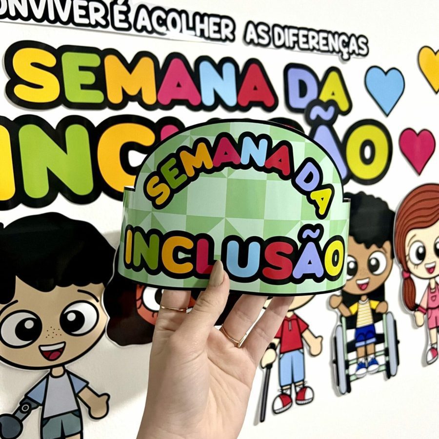 Painel - Semana da Inclusão - Semana da Inclusão - Pedagogia de Ideias Painel - Semana da Inclusão - Semana da Inclusão