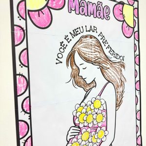 Cartaz Colaborativo Para Colorir - Dia das Mães - Dia das Mães