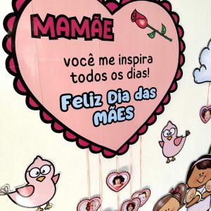 Painel - Dia das Mães - Dia das Mães - Pedagogia de Ideias Painel - Dia das Mães - Dia das Mães
