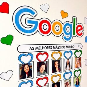 Painel Dia das Mães - Google - Dia das Mães - Pedagogia de Ideias Painel Dia das Mães - Google - Dia das Mães
