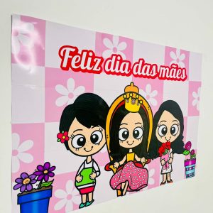 Painel - Feliz Dia das Mães - Dia das Mães