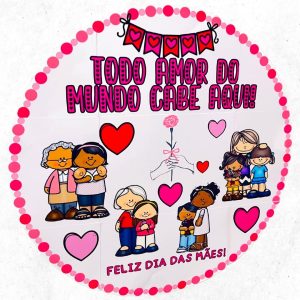 Painel Redondo - Dia das Mães - Dia das Mães - Pedagogia de Ideias Painel Redondo - Dia das Mães - Dia das Mães