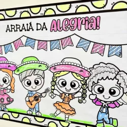 Cartaz colorido com crianças dançando e tocando instrumentos no Arraiá da Alegria.