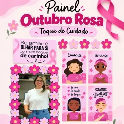 Painel Outubro Rosa com mensagem de cuidado e autoamor.