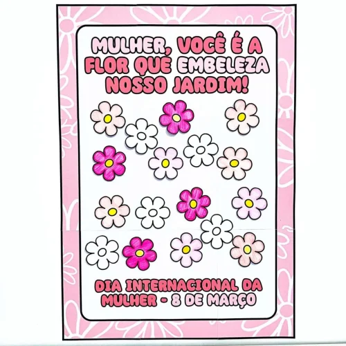 Cartaz comemorativo do Dia da Mulher com flores coloridas e mensagem de valorização feminina.