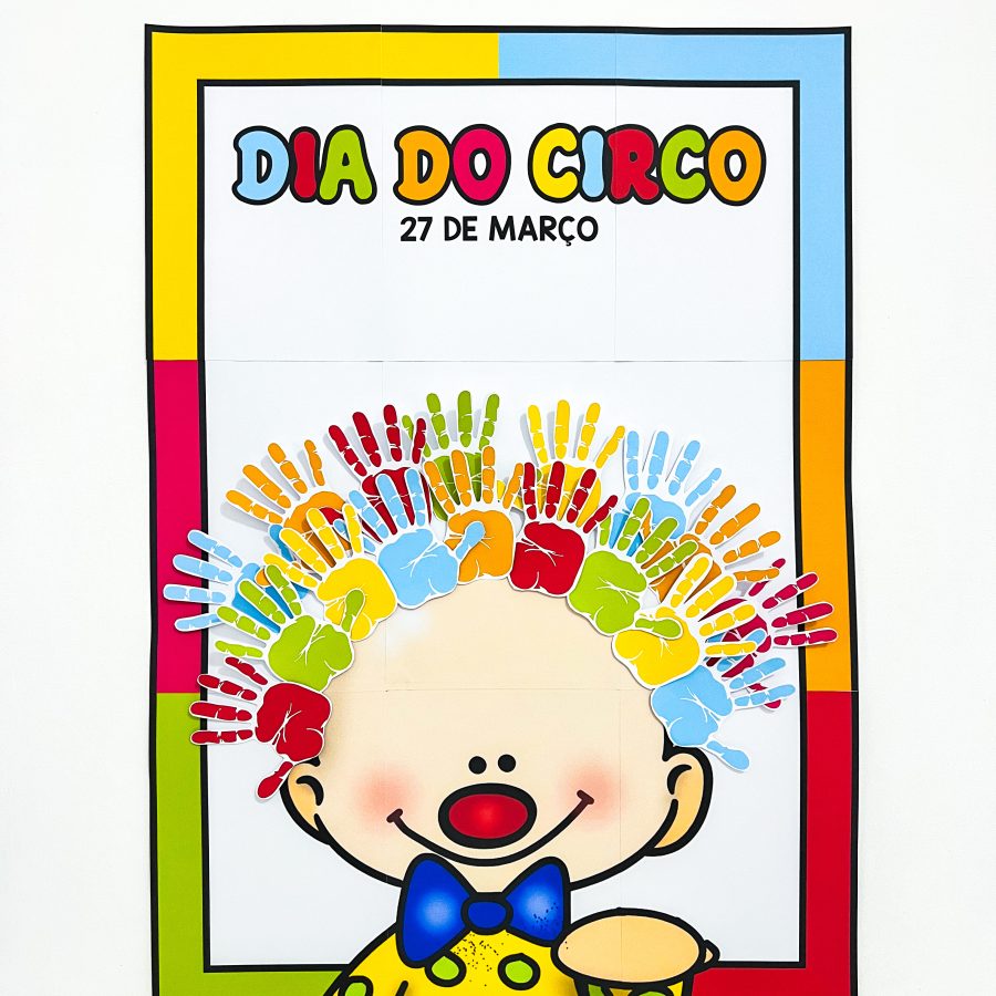 Painel Colaborativo - Dia do Circo - Dia do Circo - Pedagogia de Ideias Painel Colaborativo - Dia do Circo - Dia do Circo