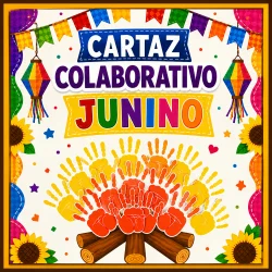 Cartaz Colaborativo Junino - Festa Junina